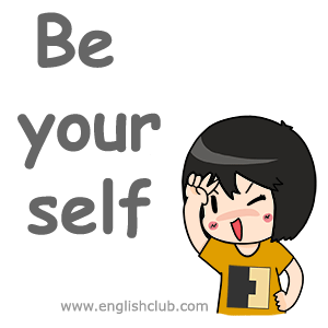 Be yourself