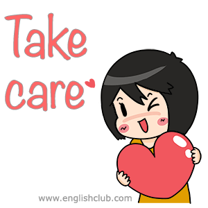 Take care