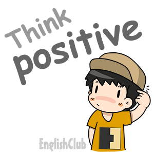 Think positive